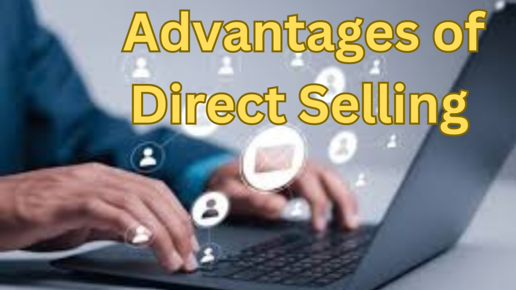 5. Advantages of Direct Selling