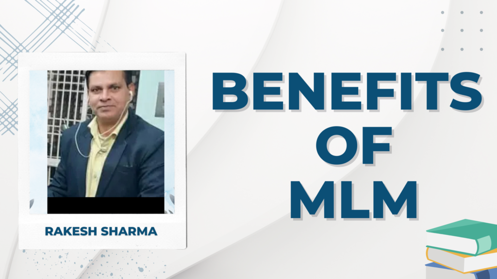 3. Benefits of MLM